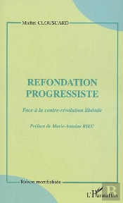 Refondation Progressiste : Face À La Contre-Révolution Libérale