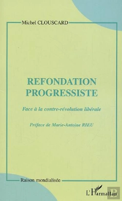 Bertrand.pt - Refondation Progressiste : Face À La Contre-Révolution Libérale