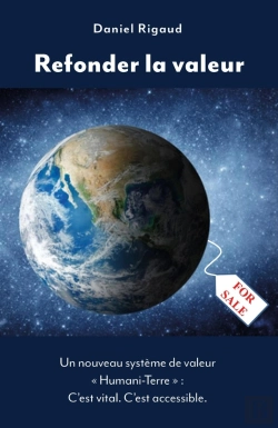 Bertrand.pt - Refonder La Valeur : Un Nouveau Système De Valeur « Humani-Terre » : C'Est Vital. C'Est Accessible.