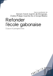Refonder L'École Gabonaise ; Enjeux Et Perspectives