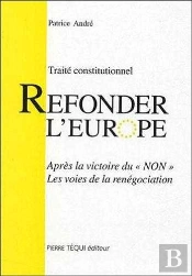 Refonder L'Europe - Après La Victoire Du Non - Les Voies De La Renégociation