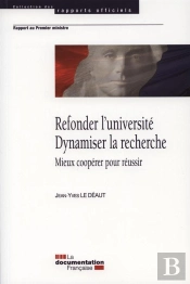 Refonder L'Université ; Dynamiser La Recherche ; Mieux Coopérer Pour Réussir