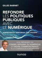 Refondre Les Politiques Publiques Avec Le Numérique ; Administration Territoriale, Etat, Citoyens