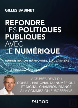 Bertrand.pt - Refondre Les Politiques Publiques Avec Le Numérique ; Administration Territoriale, Etat, Citoyens