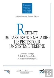 Refonte De L'Assurance Maladie ; Les Pistes Pour Un Système Pérenné ; Dossier Ieps