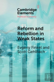 Reform And Rebellion In Weak States