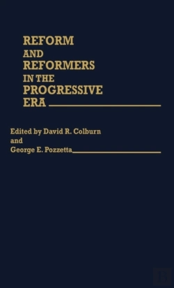 Bertrand.pt - Reform And Reformers In The Progressive Era