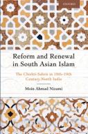 Reform And Renewal In South Asian Islam