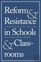 Reform And Resistance In Schools And Classrooms
