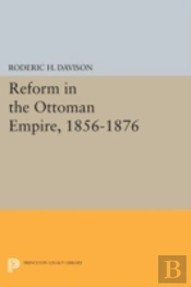 Reform In The Ottoman Empire, 1856-1876