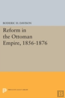 Bertrand.pt - Reform In The Ottoman Empire, 1856-1876