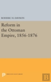 Reform In The Ottoman Empire, 1856-1876