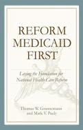 Reform Medicaid First