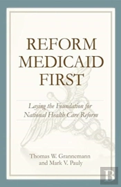 Reform Medicaid First