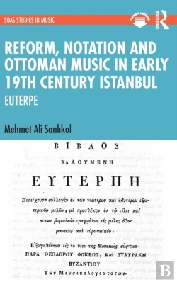 Bertrand.pt - Reform, Notation And Ottoman Music In Early 19th Century Istanbul