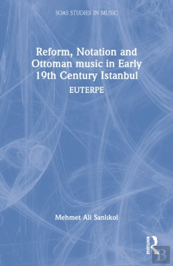 Bertrand.pt - Reform, Notation And Ottoman Music In Early 19th Century Istanbul