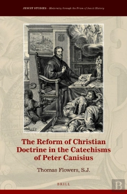 Bertrand.pt - Reform Of Christian Doctrine In The Catechisms Of Peter Canisius