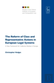 Reform Of Class And Representative Actions In European Legal Systems