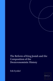 Reform Of King Josiah And The Composition Of The Deuteronomistic History
