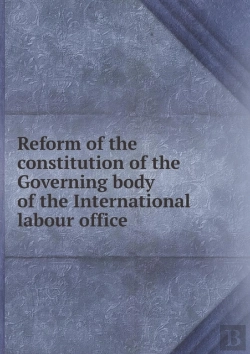 Bertrand.pt - Reform Of The Constitution Of The Governing Body Of The International Labour Office