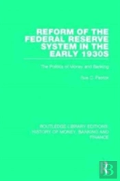 Reform Of The Federal Reserve System In The Early 1930s