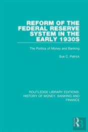 Reform Of The Federal Reserve System In The Early 1930s