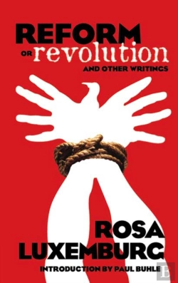 Bertrand.pt - Reform Or Revolution And Other Writings