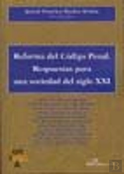 Bertrand.pt - Reforma Del Código Penal. Respuestas Para Una Sociedad Del Siglo Xxi