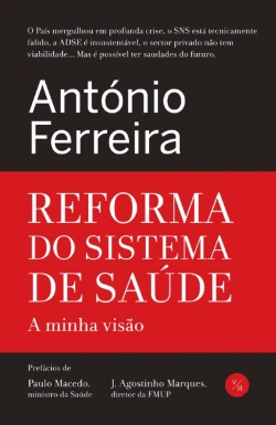 Bertrand.pt - Reforma do Sistema de Saúde - A Minha Visão