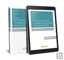 Bertrand.pt - Reformas Recientes Y Pendientes Del Sistema Tributario Español (Papel + E-Book)