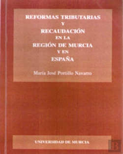 Bertrand.pt - Reformas Tributarias Y Recaudación En La Region De Murcia Y En España