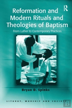Bertrand.pt - Reformation And Modern Rituals And Theologies Of Baptism