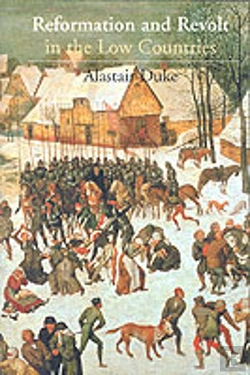 Bertrand.pt - Reformation And Revolt In The Low Countries