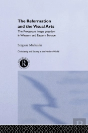 Reformation And The Visual Arts