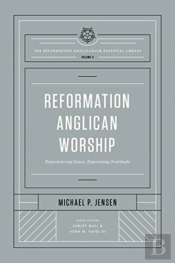 Reformation Anglican Worship