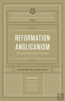 Bertrand.pt - Reformation Anglicanism (The Reformation Anglicanism Essential Library, Volume 1)