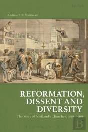 Reformation, Dissent And Diversity