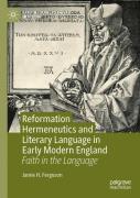Reformation Hermeneutics And Literary Language In Early Modern England