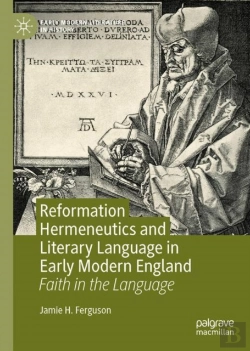 Bertrand.pt - Reformation Hermeneutics And Literary Language In Early Modern England