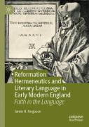 Reformation Hermeneutics And Literary Language In Early Modern England