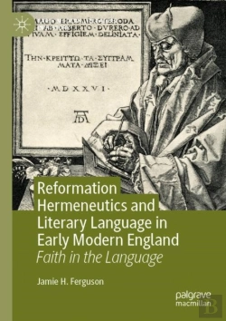Bertrand.pt - Reformation Hermeneutics And Literary Language In Early Modern England