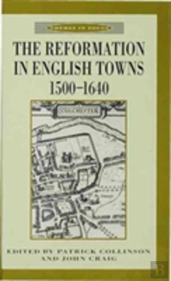 Bertrand.pt - Reformation In English Towns, 1500-1640