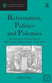 Reformation, Politics And Polemics
