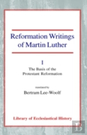 Reformation Writings Of Martin Luther