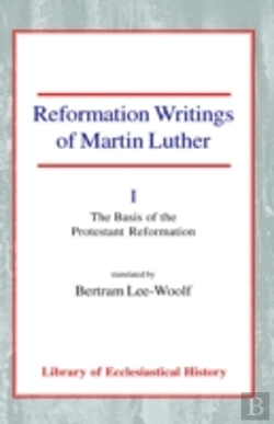 Bertrand.pt - Reformation Writings Of Martin Luther