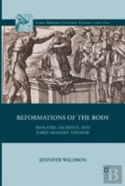 Reformations Of The Body