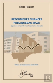 Réforme Des Finances Publiques Au Mali : Approche Comparée Avec L'Expérience Française
