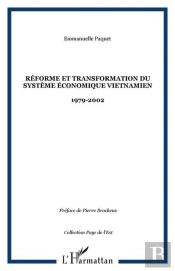 Reforme Et Transformation Du Systeme Economique Vietnamien - 1979-2002