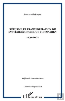 Bertrand.pt - Reforme Et Transformation Du Systeme Economique Vietnamien - 1979-2002