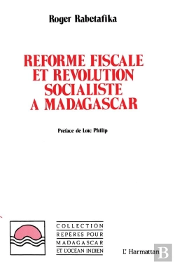 Bertrand.pt - Réforme Fiscale Et Révolution Socialiste À Madagascar